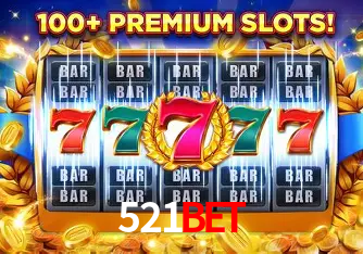 Descubra o Mundo do Cassino Online com 521BET